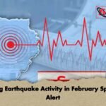 Rising Earthquake Activity in February Sparks Alert