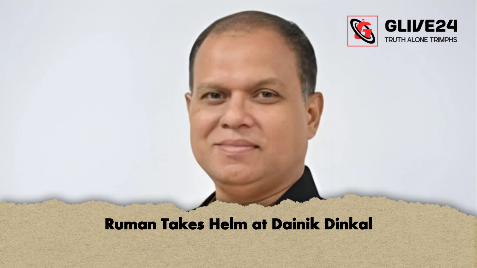 Ruman Takes Helm at Dainik Dinkal 2 Ruman Takes Helm at Dainik Dinkal