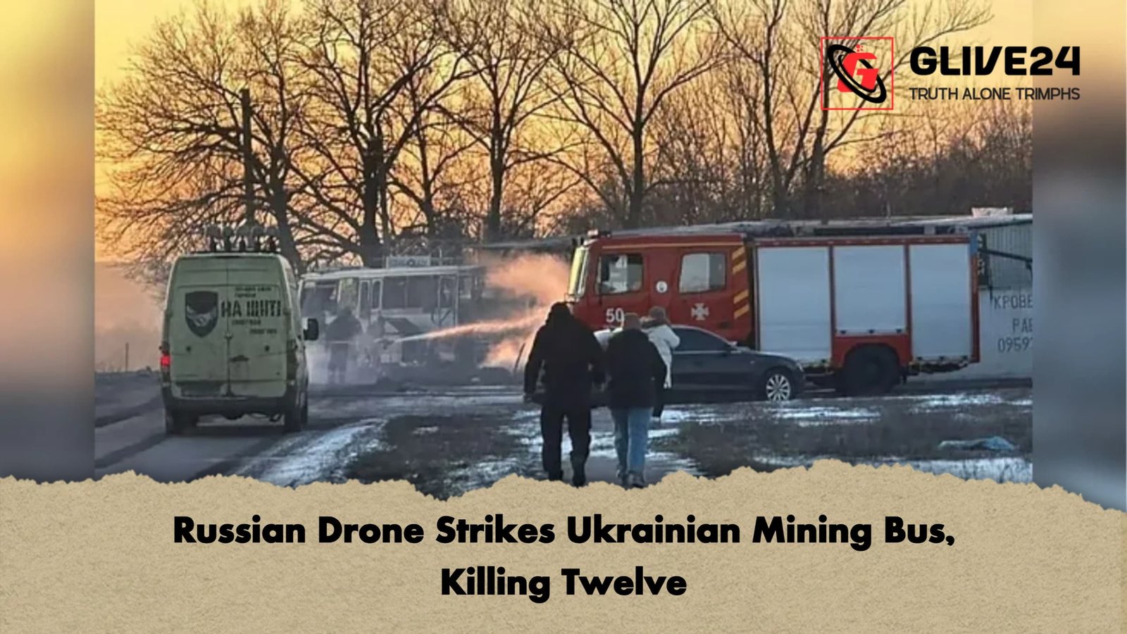 Russian Drone Strikes Ukrainian Mining Bus Killing Twelve Russian Drone Strikes Ukrainian Mining Bus, Killing Twelve