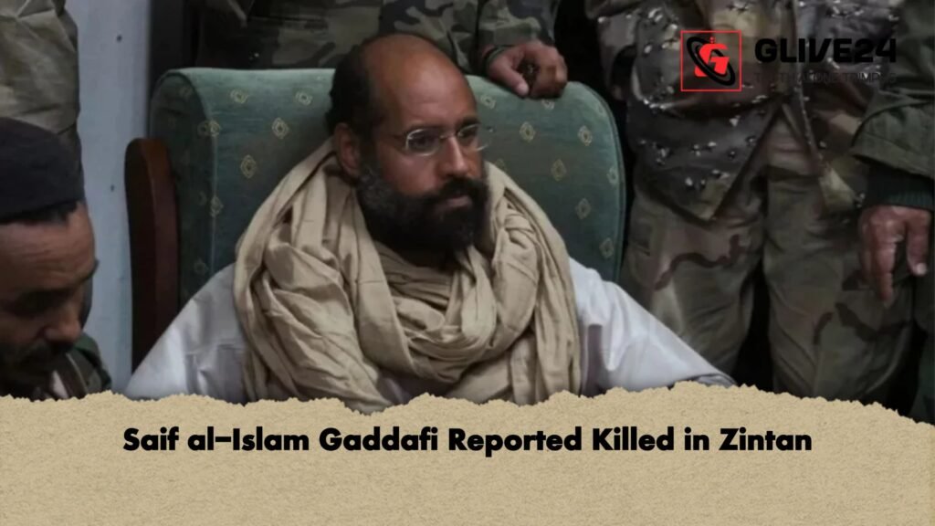 Saif al Islam Gaddafi Reported Killed in Zintan Saif al-Islam Gaddafi Reported Killed in Zintan