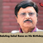Saluting Sohel Rana on His Birthday Saluting Sohel Rana on His Birthday