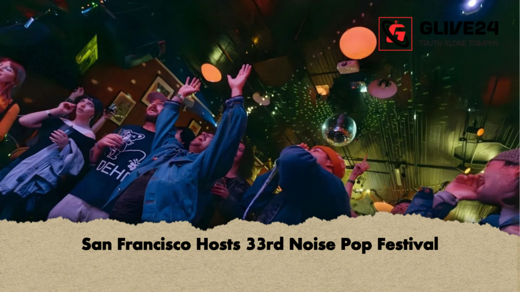 San Francisco Hosts 33rd Noise Pop Festival 2 San Francisco Hosts 33rd Noise Pop Festival San Francisco Hosts 33rd Noise Pop Festival