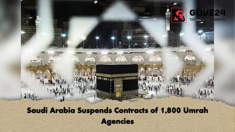Saudi Arabia Suspends Contracts of 1800 Umrah Agencies Saudi Arabia Suspends Contracts of 1,800 Umrah Agencies