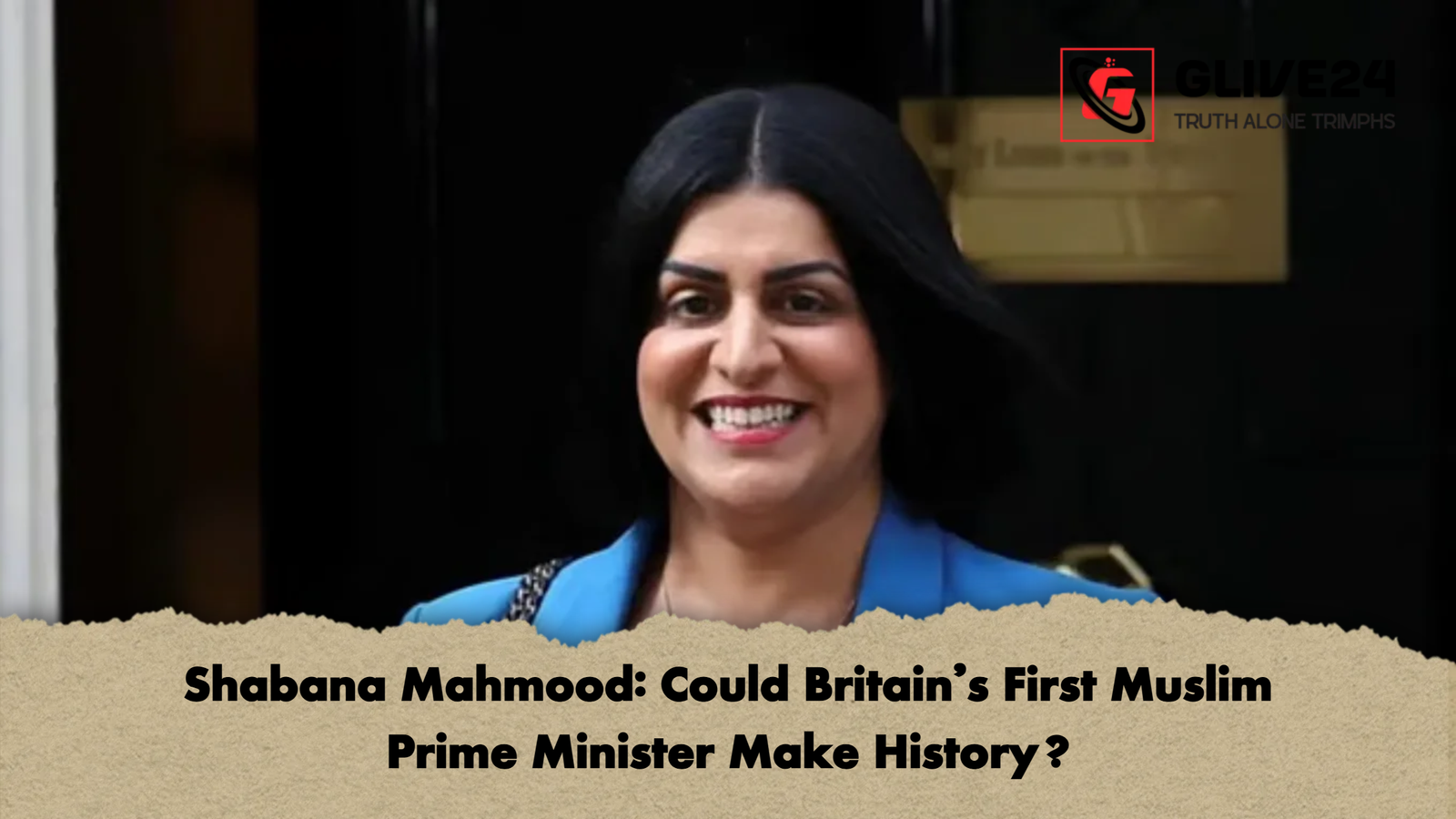 Shabana Mahmood Could Britains First Muslim Prime Minister Make History Shabana Mahmood: Could Britain’s First Muslim Prime Minister Make History?