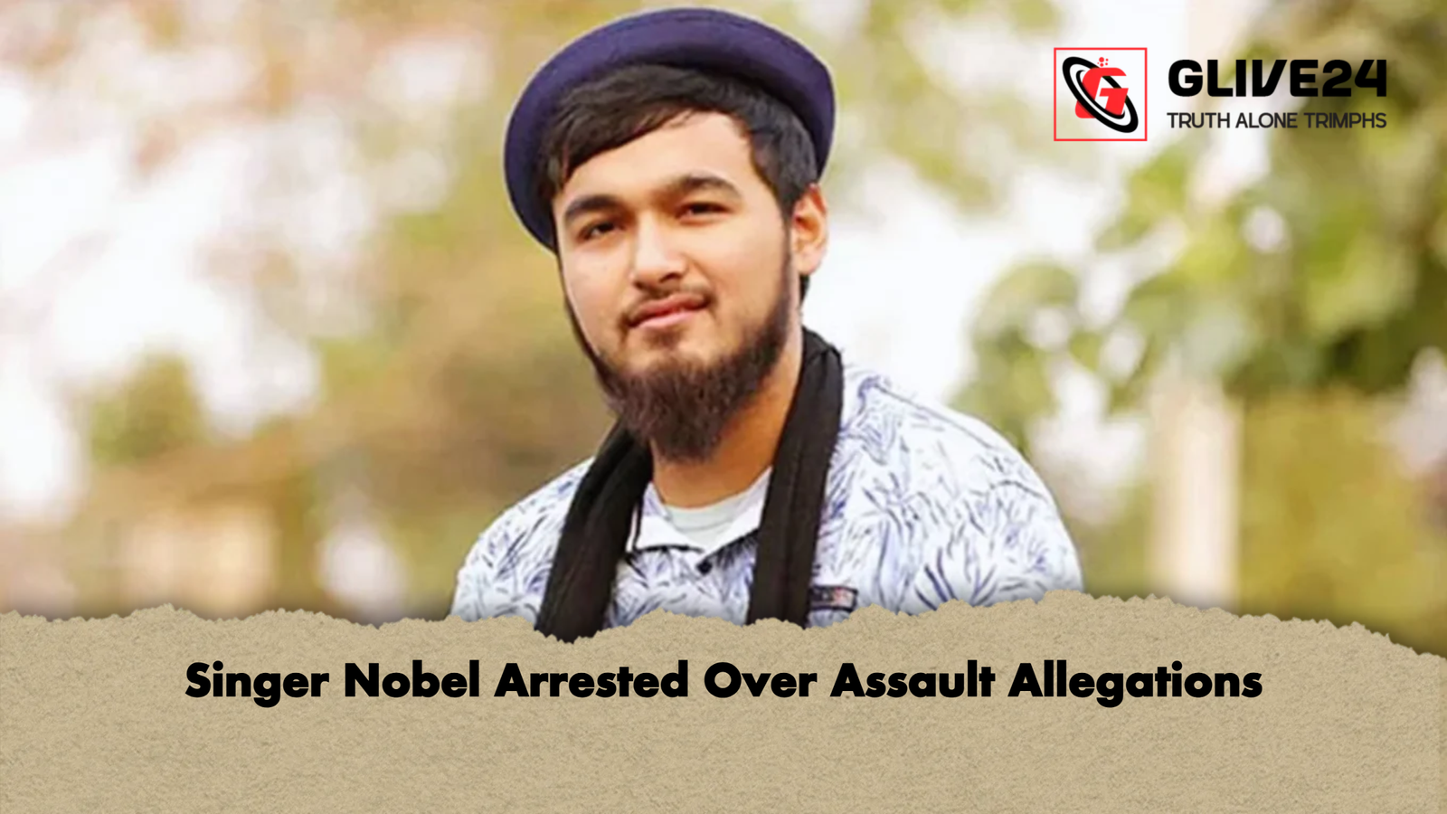 Singer Nobel Arrested Over Assault Allegations Singer Nobel Arrested Over Assault Allegations