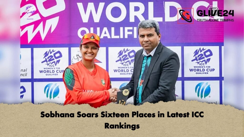 Sobhana Soars Sixteen Places in Latest ICC Rankings 3 Sobhana Soars Sixteen Places in Latest ICC Rankings Sobhana Soars Sixteen Places in Latest ICC Rankings
