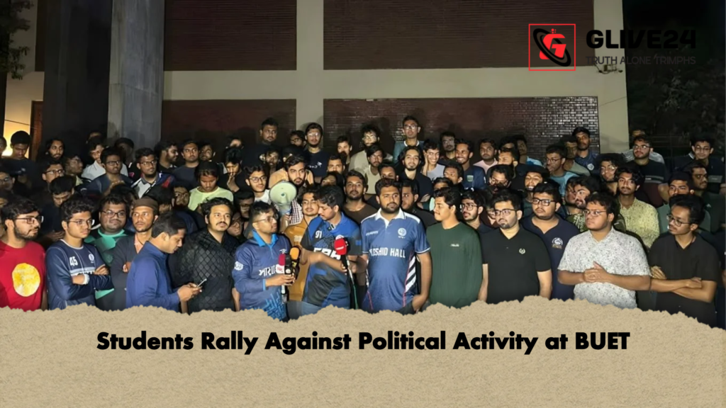 Students Rally Against Political Activity at BUET Students Rally Against Political Activity at BUET