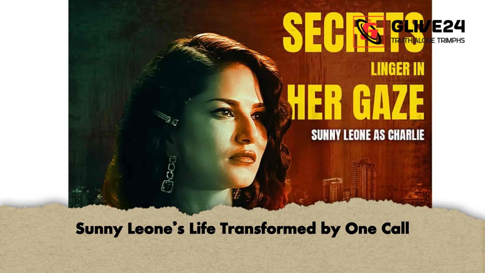 Sunny Leone’s Life Transformed by One Call