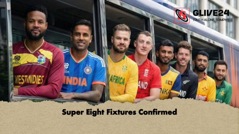 Super Eight Fixtures Confirmed Super Eight Fixtures Confirmed