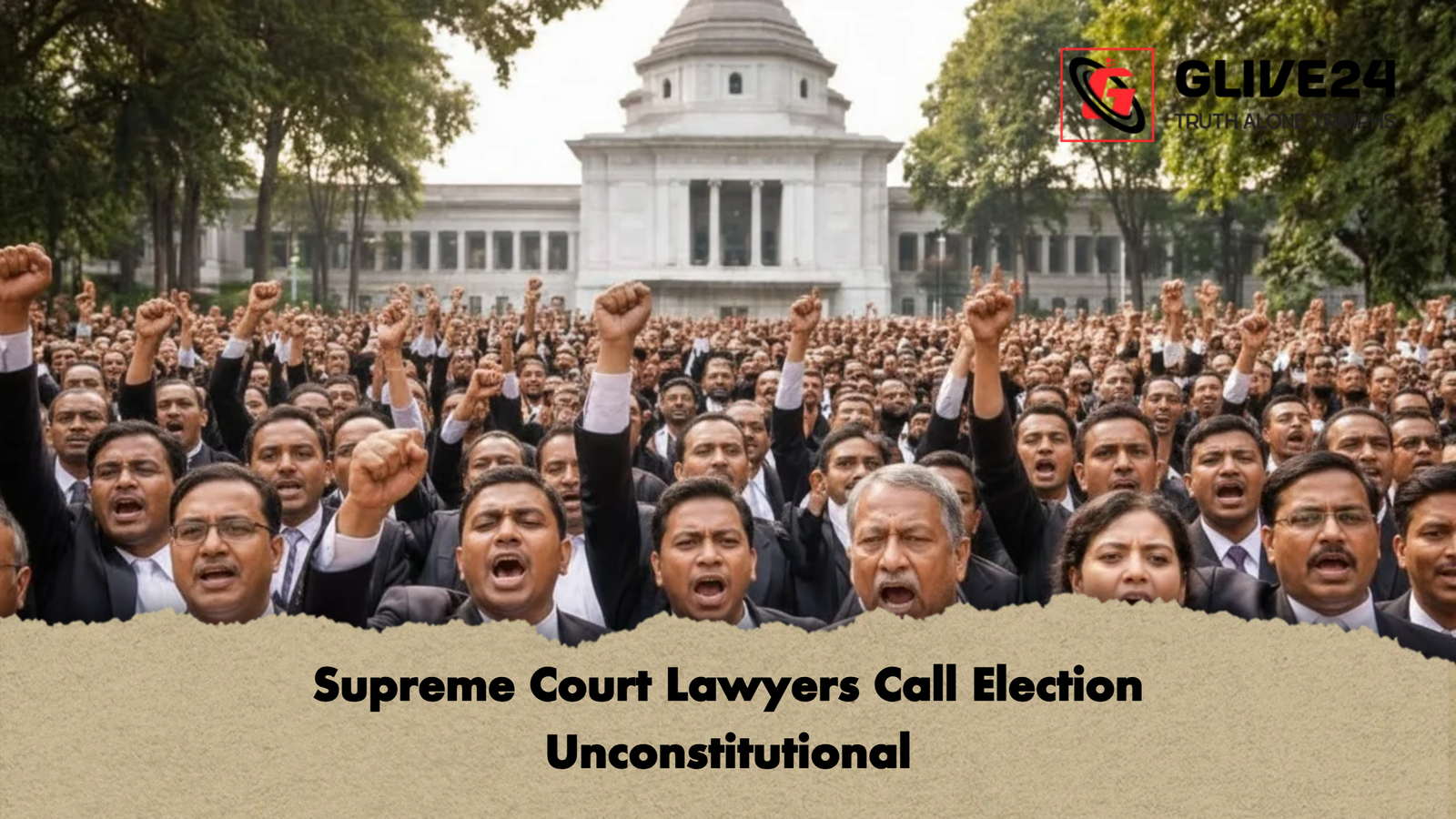 Supreme Court Lawyers Call Election Unconstitutional 1 Supreme Court Lawyers Call Election Unconstitutional Supreme Court Lawyers Call Election Unconstitutional