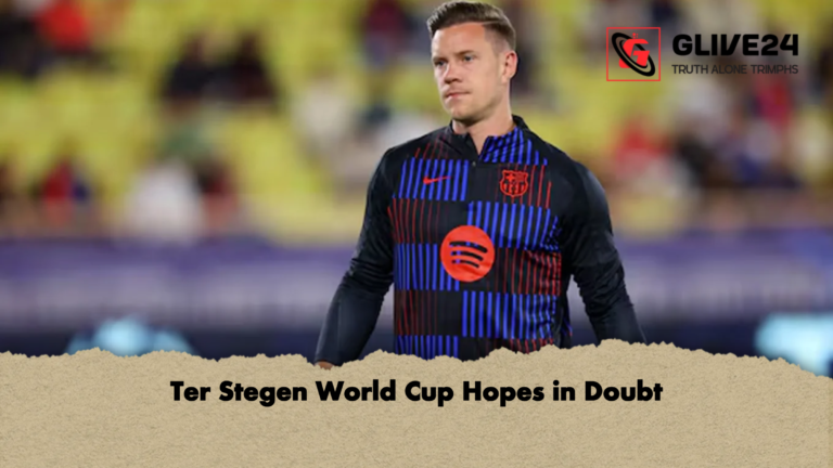 Ter Stegen World Cup Hopes in Doubt Ter Stegen World Cup Hopes in Doubt