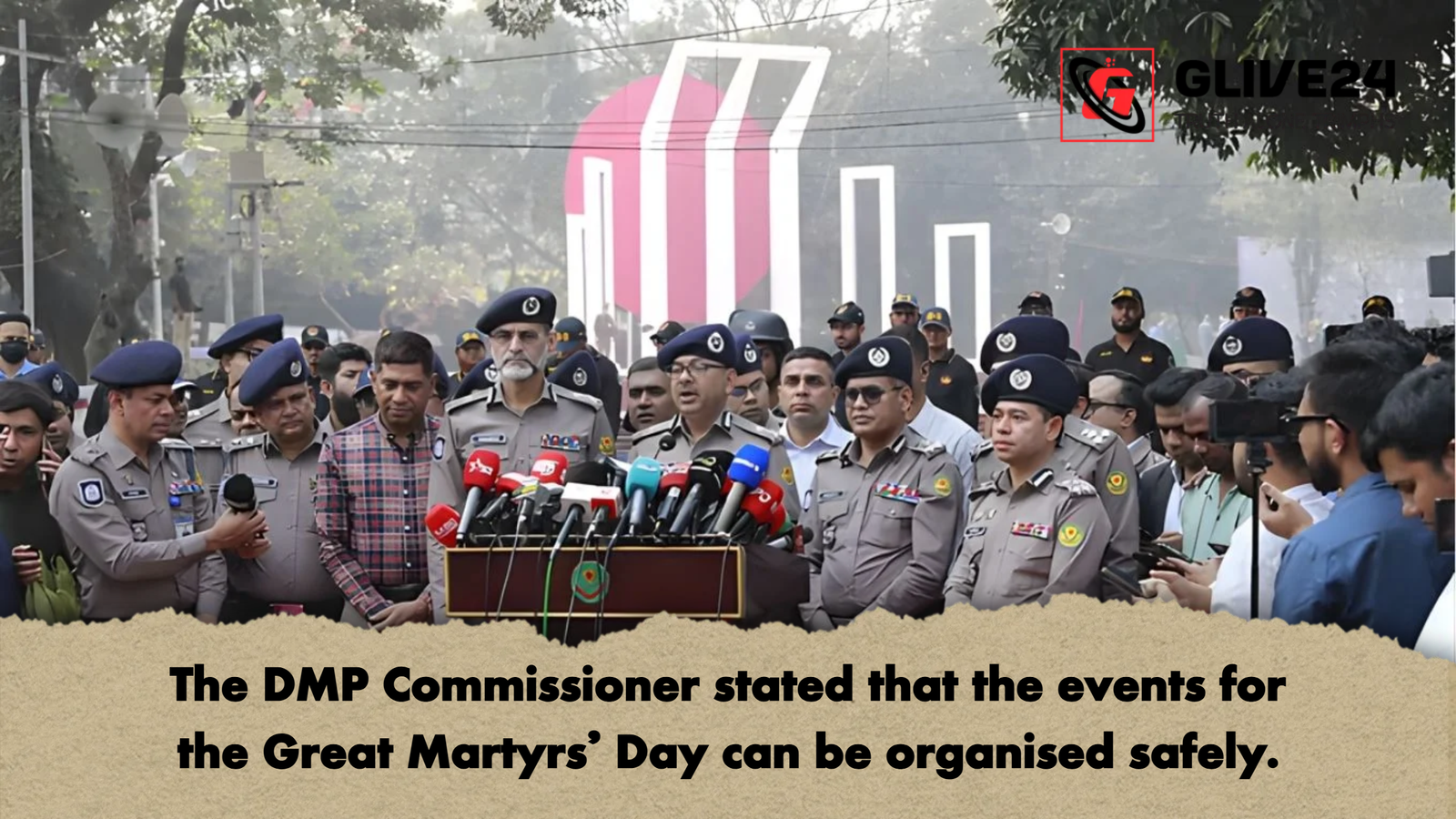 The DMP Commissioner stated that the events for the Great Martyrs Day can be organised safely The DMP Commissioner stated that the events for the Great Martyrs’ Day can be organised safely.