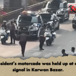 The Presidents motorcade was held up at a traffic signal in Karwan Bazar The President’s motorcade was held up at a traffic signal in Karwan Bazar.