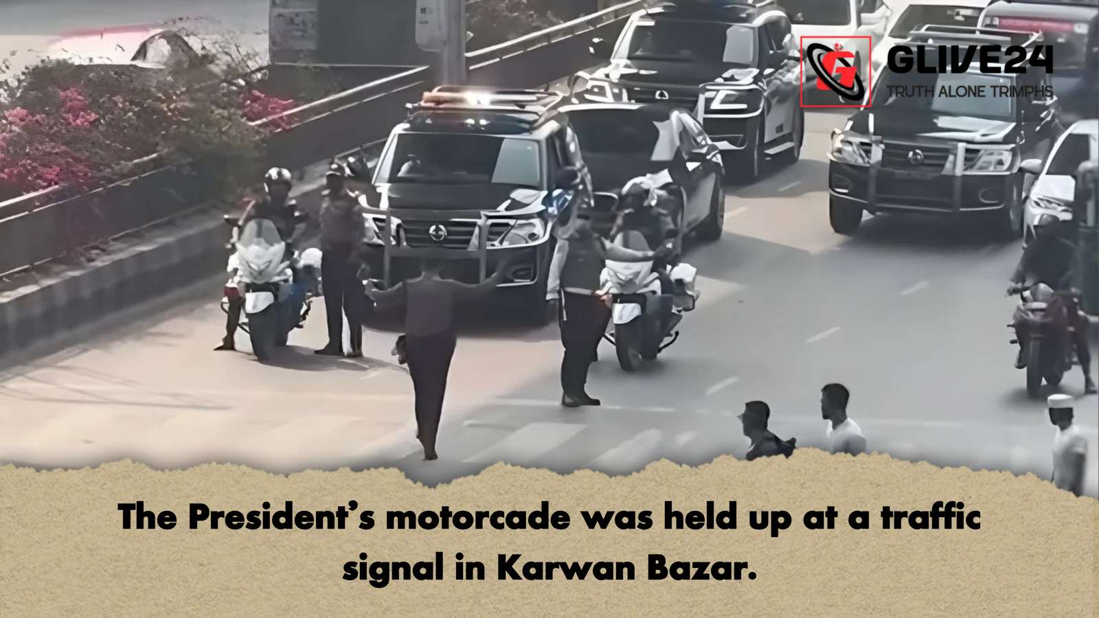 The Presidents motorcade was held up at a traffic signal in Karwan Bazar The President’s motorcade was held up at a traffic signal in Karwan Bazar.