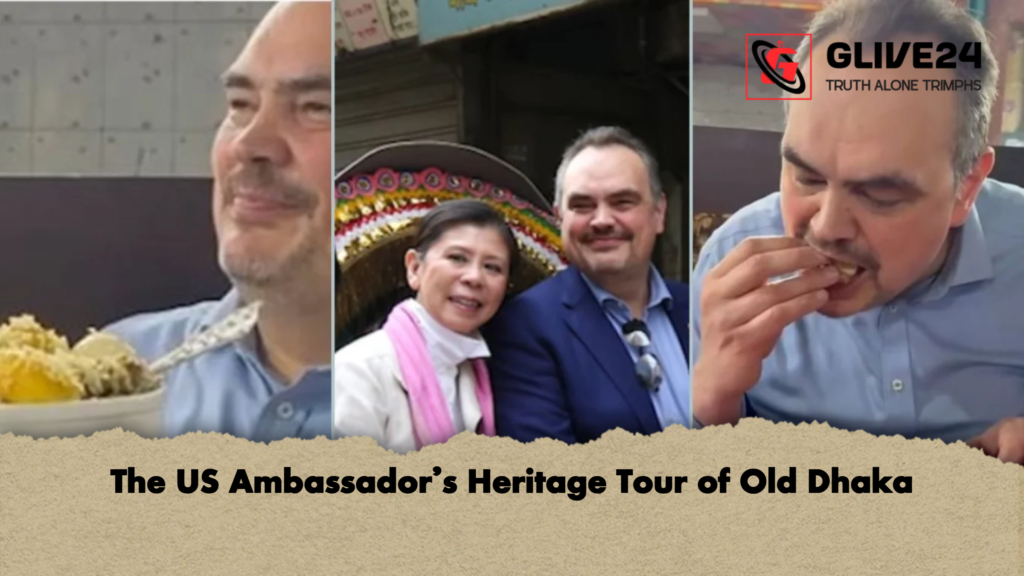 The US Ambassador’s Heritage Tour of Old Dhaka 3 The US Ambassadors Heritage Tour of Old Dhaka The US Ambassador’s Heritage Tour of Old Dhaka