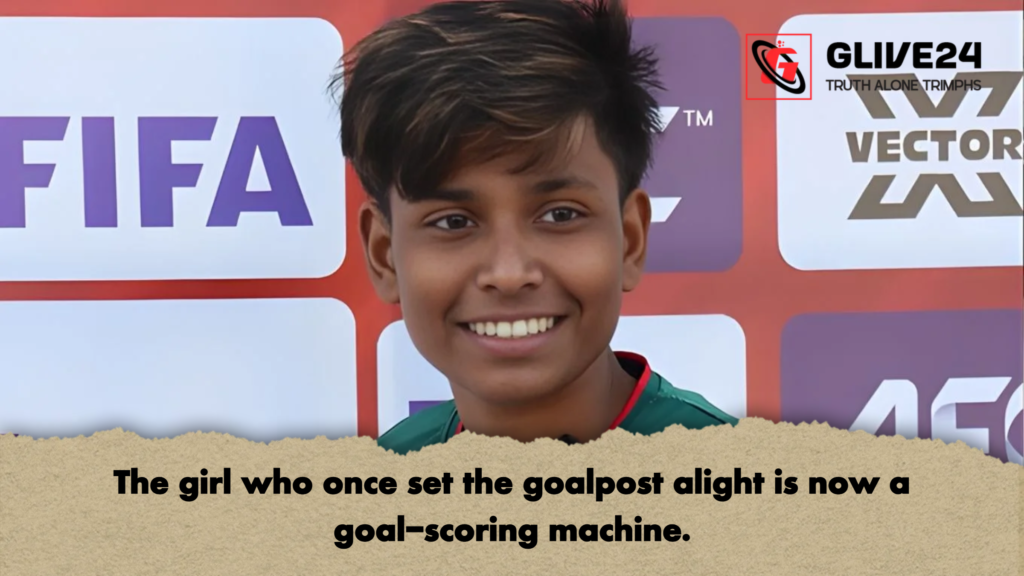 The girl who once set the goalpost alight is now a goal-scoring machine. 2 The girl who once set the goalpost alight is now a goal scoring machine The girl who once set the goalpost alight is now a goal-scoring machine.