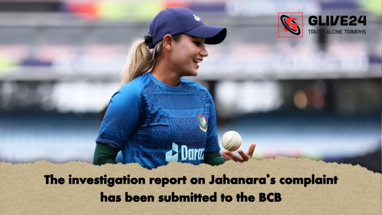 The investigation report on Jahanaras complaint has been submitted to the BCB The investigation report on Jahanara's complaint has been submitted to the BCB