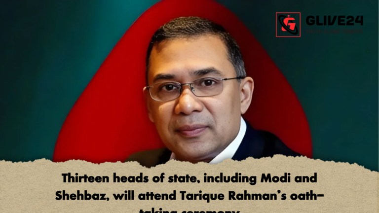 Thirteen heads of state including Modi and Shehbaz will attend Tarique Rahmans oath taking ceremony Thirteen heads of state, including Modi and Shehbaz, will attend Tarique Rahman’s oath-taking ceremony