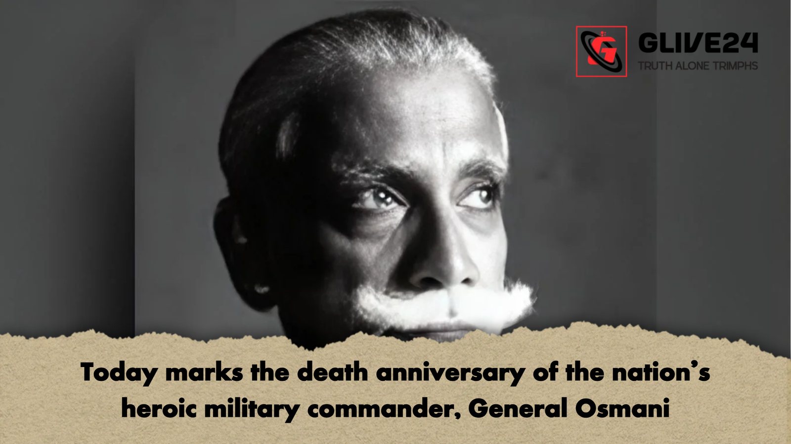Today marks the death anniversary of the nations heroic military commander General Osmani Today marks the death anniversary of the nation’s heroic military commander, General Osmani