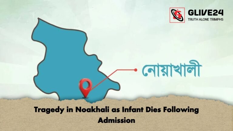 Tragedy in Noakhali as Infant Dies Following Admission Tragedy in Noakhali as Infant Dies Following Admission