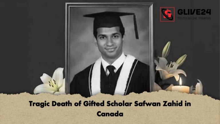 Tragic Death of Gifted Scholar Safwan Zahid in Canada Tragic Death of Gifted Scholar Safwan Zahid in Canada