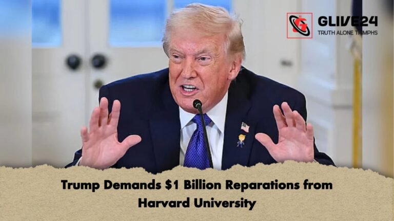 Trump Demands 1 Billion Reparations from Harvard University Trump Demands $1 Billion Reparations from Harvard University