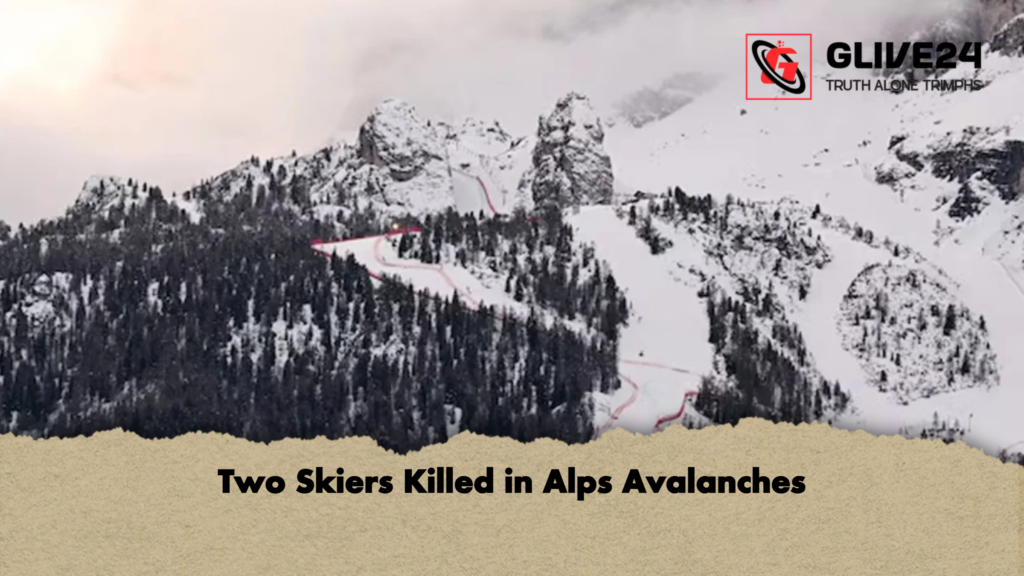 Two Skiers Killed in Alps Avalanches Two Skiers Killed in Alps Avalanches