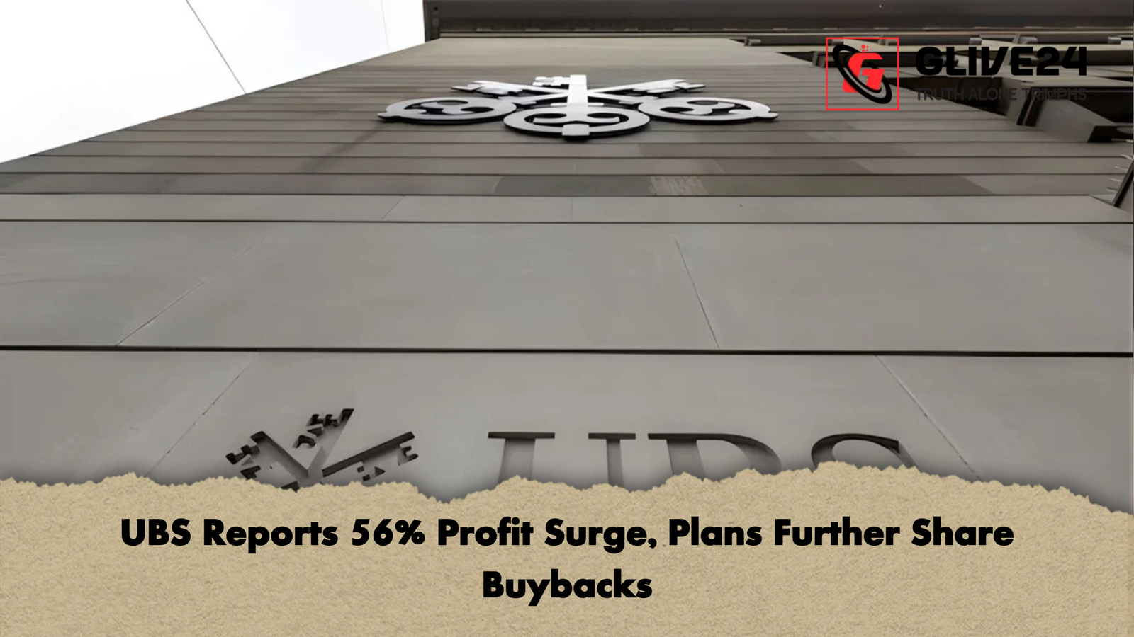 UBS Reports 56 Profit Surge Plans Further Share Buybacks UBS Reports 56% Profit Surge, Plans Further Share Buybacks