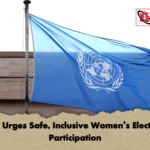 UN Urges Safe Inclusive Womens Election Participation UN Urges Safe, Inclusive Women’s Election Participation