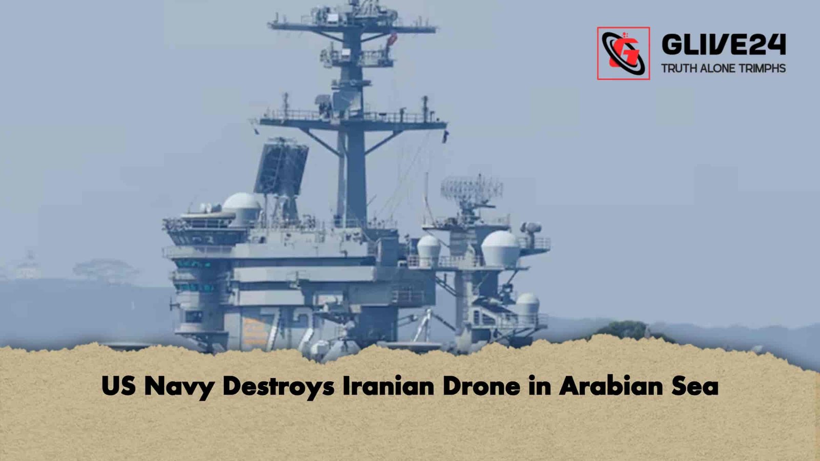 US Navy Destroys Iranian Drone in Arabian Sea