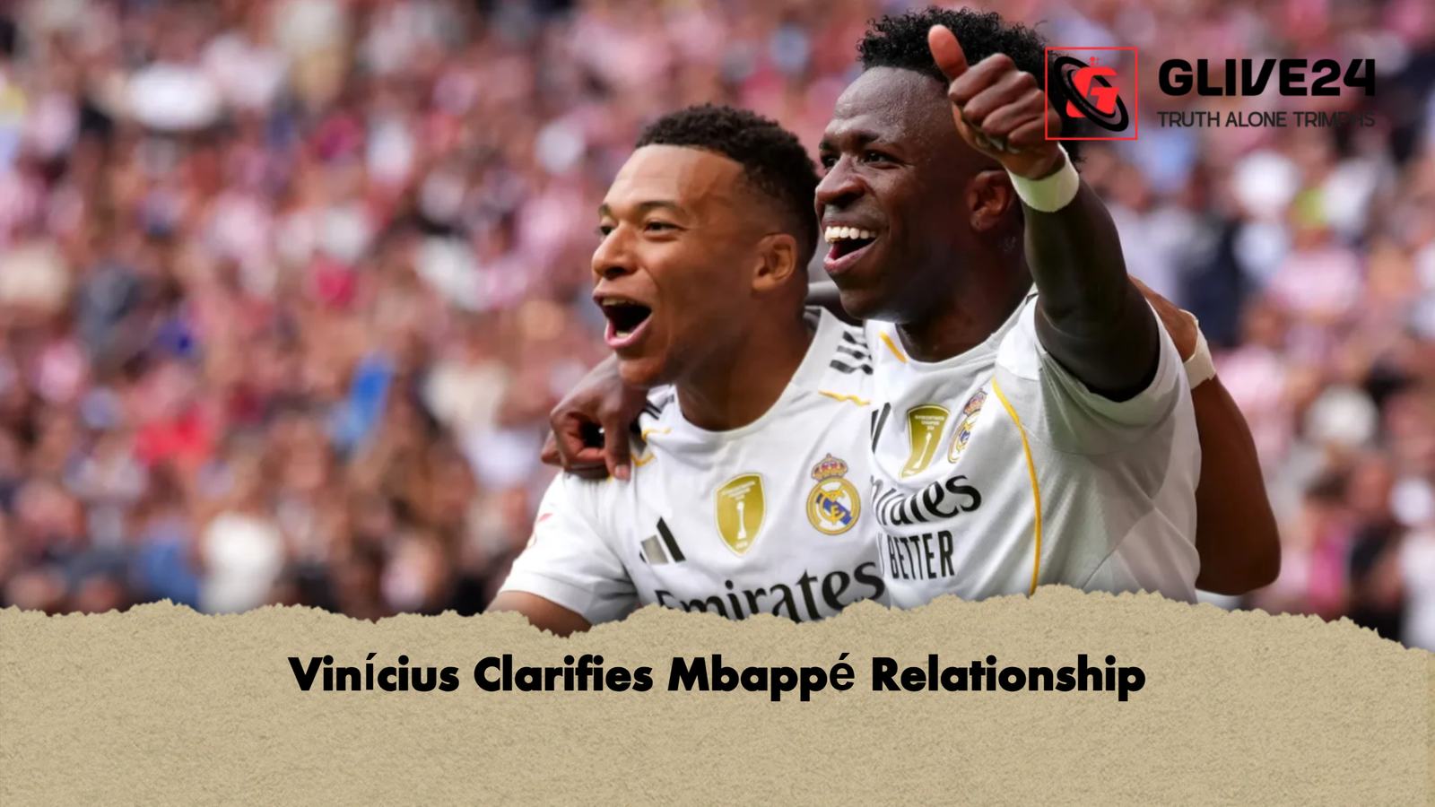 Vinicius Clarifies Mbappe Relationship Vinícius Clarifies Mbappé Relationship