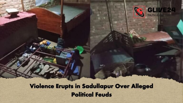Violence Erupts in Sadullapur Over Alleged Political Feuds Violence Erupts in Sadullapur Over Alleged Political Feuds