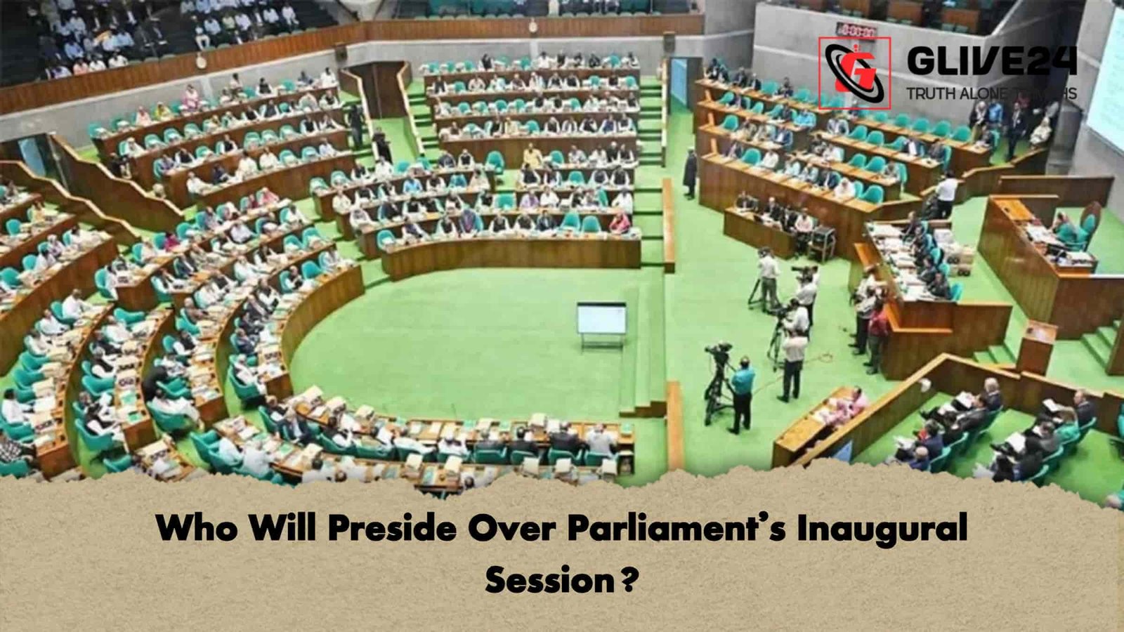 Who Will Preside Over Parliament’s Inaugural Session? 1 Who Will Preside Over Parliament’s Inaugural Session