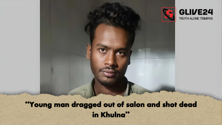 Young man dragged out of salon and shot dead in Khulna "Young man dragged out of salon and shot dead in Khulna"