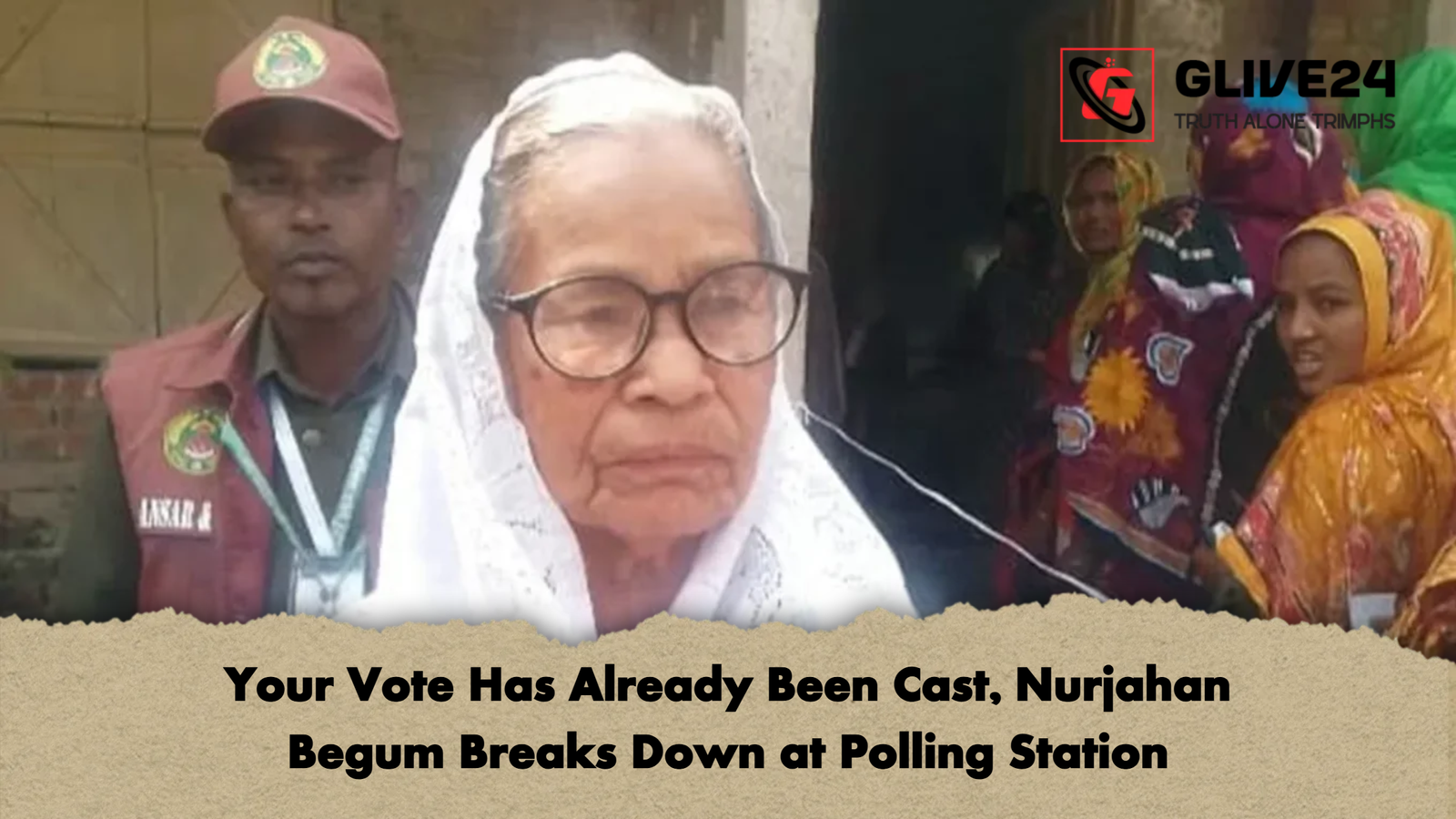 Your Vote Has Already Been Cast Nurjahan Begum Breaks Down at Polling Station Your Vote Has Already Been Cast, Nurjahan Begum Breaks Down at Polling Station
