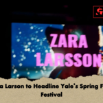 Zara Larson to Headline Yales Spring Fling Festival Zara Larson to Headline Yale’s Spring Fling Festival