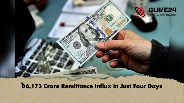 ৳6173 Crore Remittance Influx in Just Four Days ৳6,173 Crore Remittance Influx in Just Four Days
