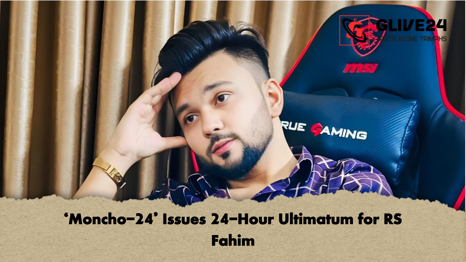 ‘Moncho-24’ Issues 24-Hour Ultimatum for RS Fahim 1 ‘Moncho 24 Issues 24 Hour Ultimatum for RS Fahim ‘Moncho-24’ Issues 24-Hour Ultimatum for RS Fahim