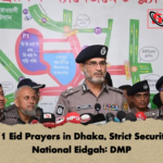 1771 Eid Prayers in Dhaka Strict Security at National Eidgah DMP 1,771 Eid Prayers in Dhaka, Strict Security at National Eidgah: DMP