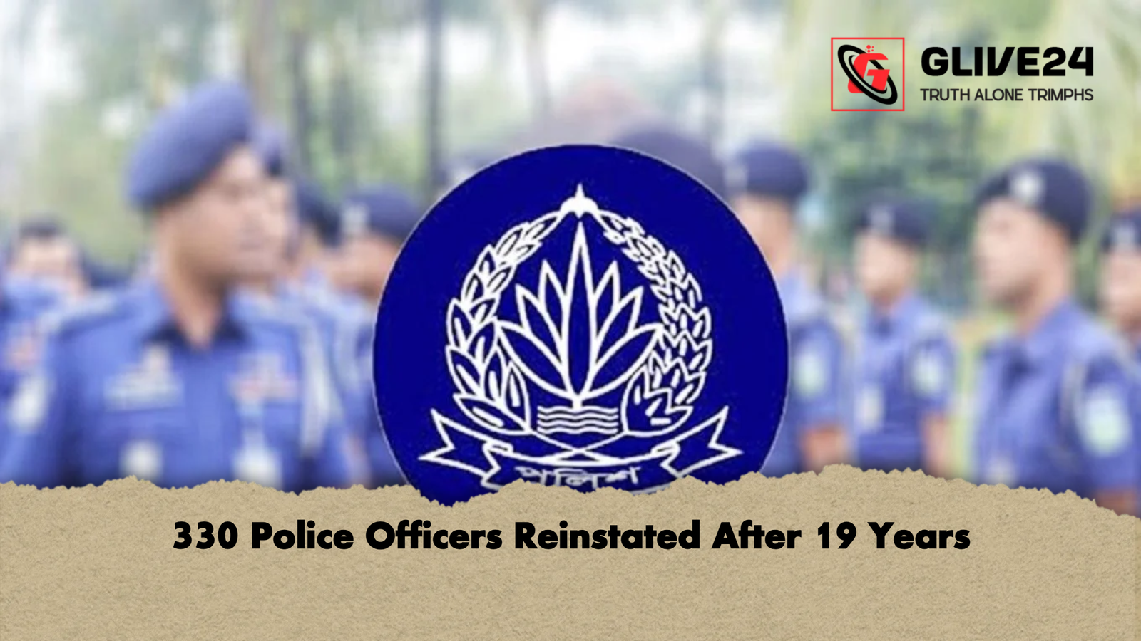 330 Police Officers Reinstated After 19 Years 330 Police Officers Reinstated After 19 Years