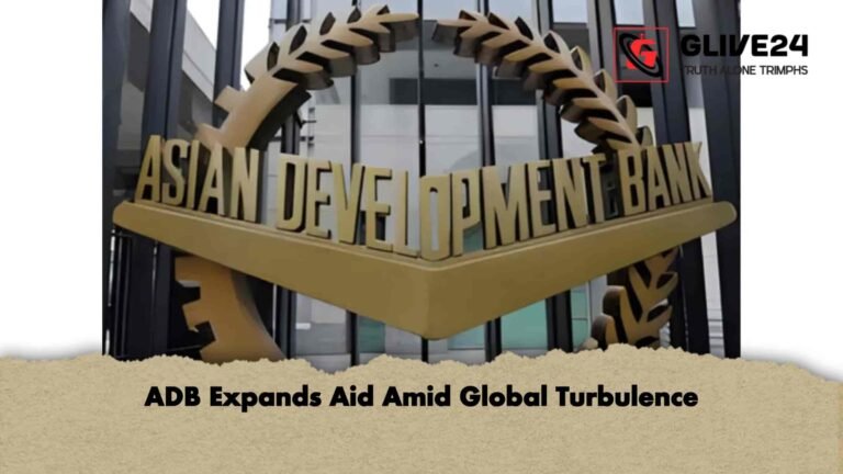 ADB Expands Aid Amid Global Turbulence