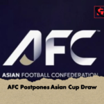 AFC Postpones Asian Cup Draw AFC Postpones Asian Cup Draw