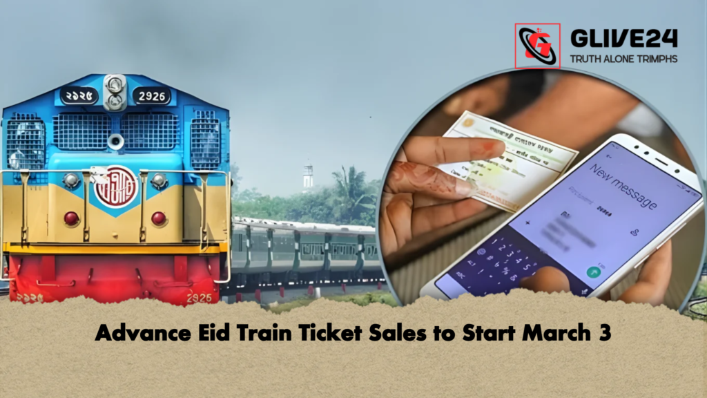 Advance Eid Train Ticket Sales to Start March 3 2 Advance Eid Train Ticket Sales to Start March 3 Advance Eid Train Ticket Sales to Start March 3