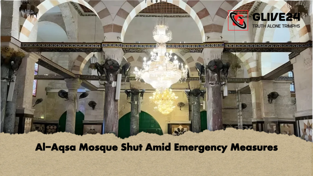 Al Aqsa Mosque Shut Amid Emergency Measures Al-Aqsa Mosque Shut Amid Emergency Measures