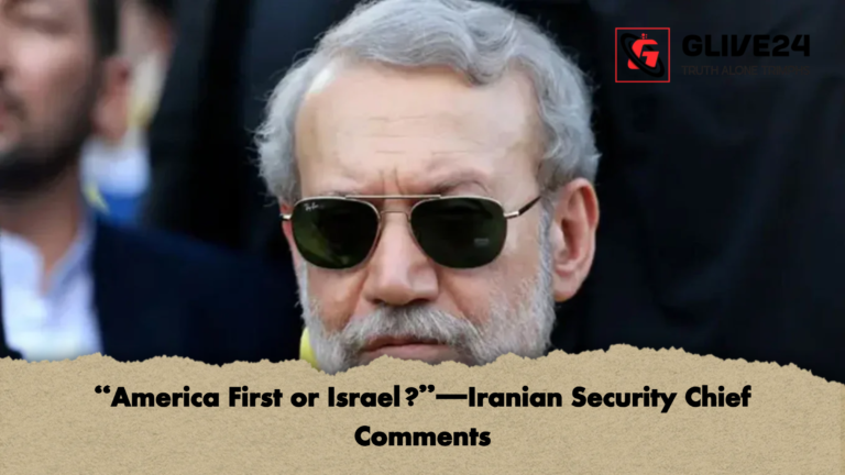 America First or Israel—Iranian Security Chief Comments “America First or Israel?”—Iranian Security Chief Comments