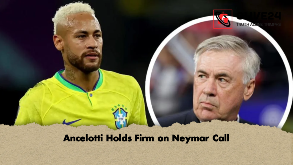 Ancelotti Holds Firm on Neymar Call 3 Ancelotti Holds Firm on Neymar Call Ancelotti Holds Firm on Neymar Call
