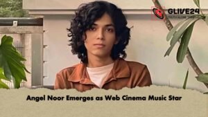 Angel Noor Emerges as Web Cinema Music Star