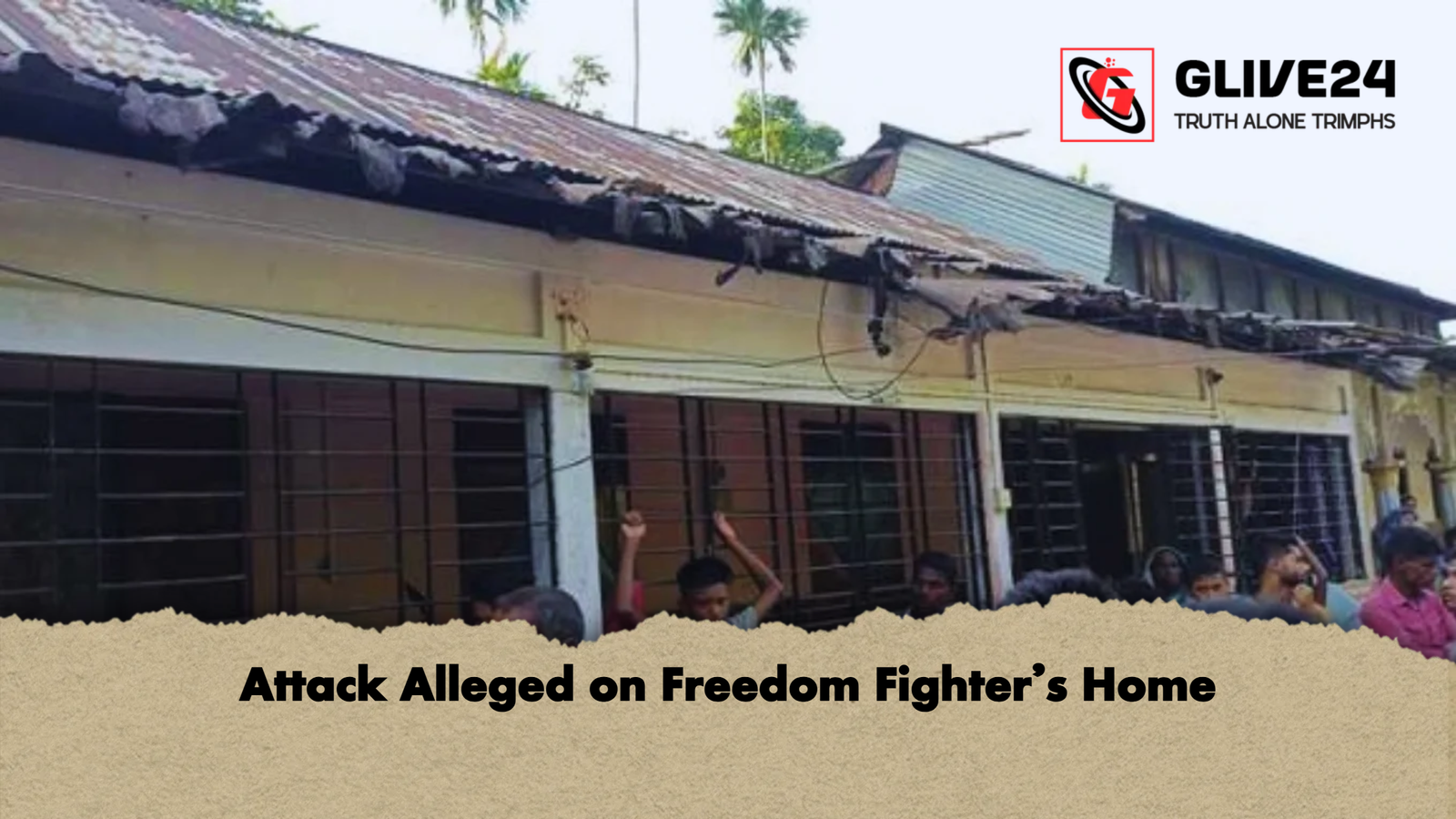 Attack Alleged on Freedom Fighter’s Home 1 Attack Alleged on Freedom Fighters Home Attack Alleged on Freedom Fighter’s Home