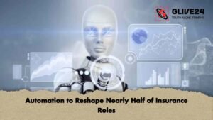 Automation to Reshape Nearly Half of Insurance Roles