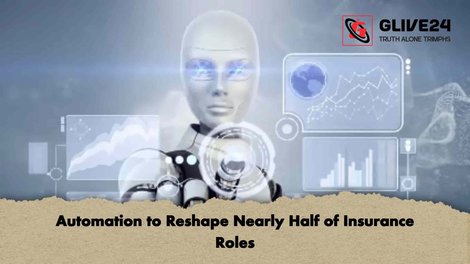 Automation to Reshape Nearly Half of Insurance Roles